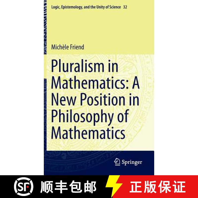 【3-4周达】Pluralism in Mathematics: A New Position in Philosophy of Mathematics [9789400770577]