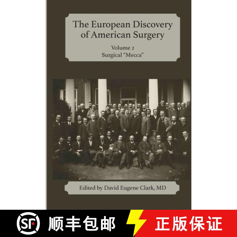 【2-3周达】The European Discovery of American Surgery: Volume 2: Surgical Mecca [9798989922994]