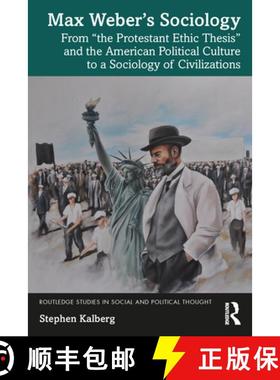 【3-4周达】Max Weber's Sociology: From the Protestant Ethic Thesis and the American Political Culture... [9781032631806]