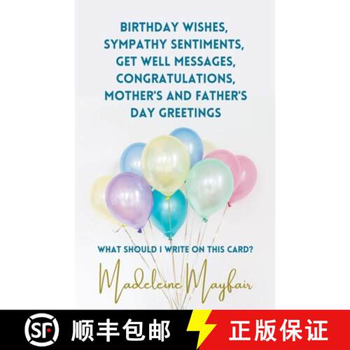 【3-4周达】Birthday Wishes, Sympathy Sentiments, Get Well Messages, Congratulations, Mother's and Fat... [9798201564186]