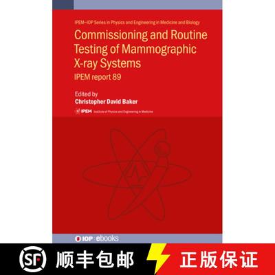 【3-4周达】Commissioning and Routine Testing of Mammographic X-ray Systems : IPEM report 89 [9780750333696]