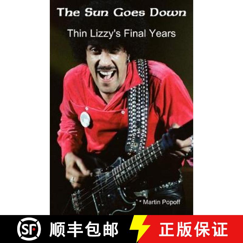 【2-3周达】The Sun Goes Down: Thin Lizzy's Final Years [9781908724908]