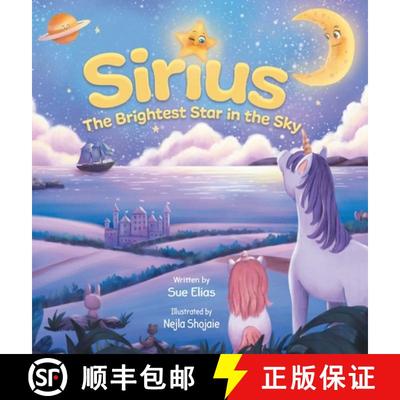【3-4周达】Sirius The Brightest Star in The Sky: Children's book that inspires selflessness and the i... [9781998058075]