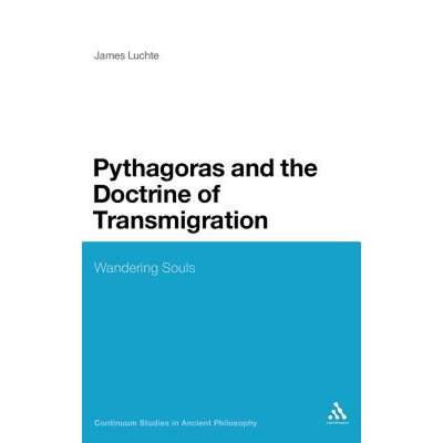 【4周达】Pythagoras and the Doctrine of Transmigration: Wandering Souls [9780826464361]