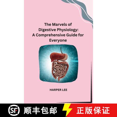 【3-4周达】The Marvels of Digestive Physiology: A Comprehensive Guide for Everyone [9798869025210]
