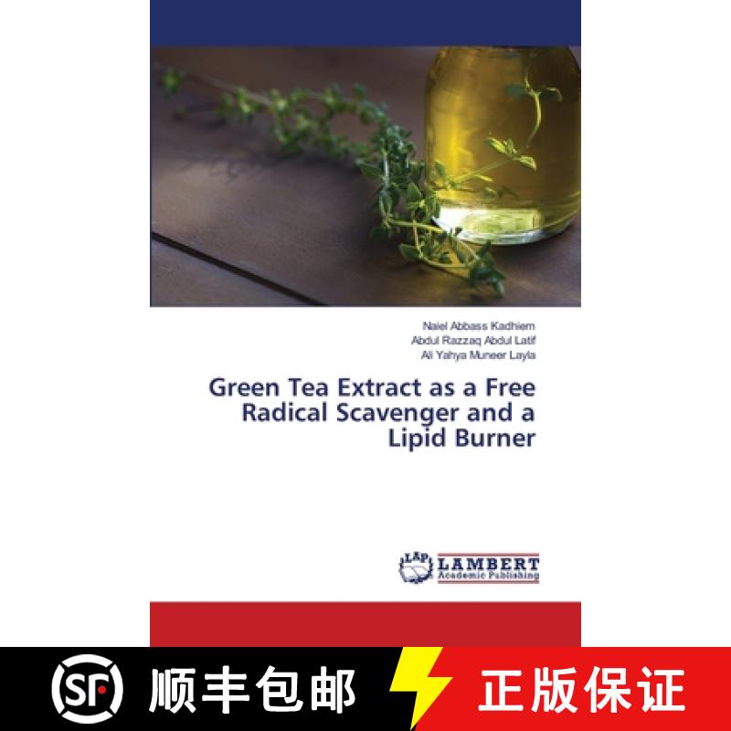 【3-4周达】Green Tea Extract as a Free Radical Scavenger and a Lipid Burner [9786207486250]图片