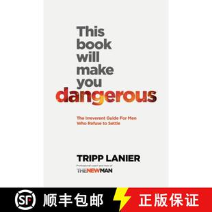 预订 This Book Will Make You Dangerous: The Irreverent Guide for Men Who Refuse to Settle [9781608422142]