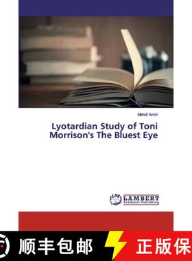 预订 Lyotardian Study of Toni Morrison's The Bluest Eye [9783659665356]
