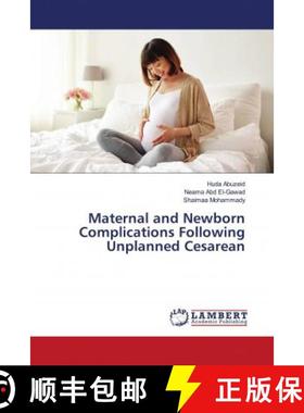 预订 Maternal and Newborn Complications Following Unplanned Cesarean [9786203196023]