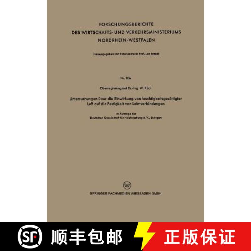 【4周达】Untersuchungen UEber Die Einwirkung Von Feuchtigkeitsgesattigter Luft Auf Die Festigkeit Von... [9783663033066]