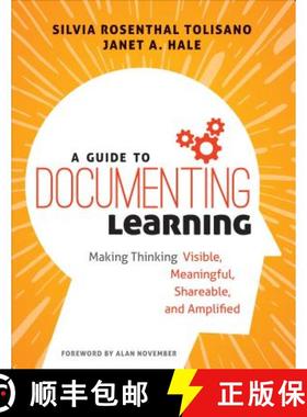 【3-4周达】A Guide to Documenting Learning: Making Thinking Visible, Meaningful, Shareable, and Ampli... [9781506385570]