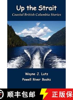 【3-4周达】Up the Strait: Coastal British Columbia Stories [9781419654497]