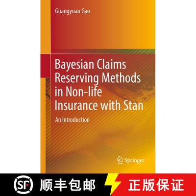 【3-4周达】精装 Bayesian Claims Reserving Methods in Non-life Insurance with Stan : An Introduction [9789811336089]