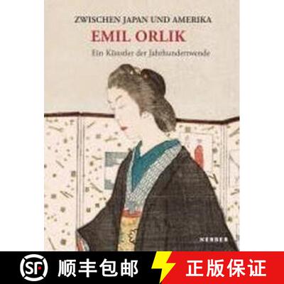 Zwischen Japan und Amerika: Emil Orlik - Ein Künstler der Jahrhundertwende [9783866787148]