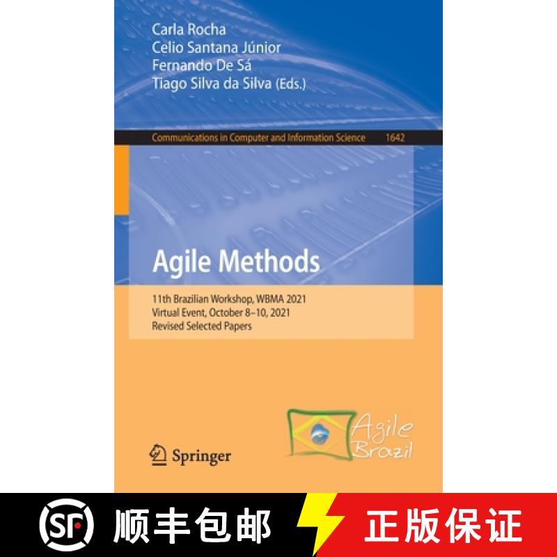 【3-4周达】Agile Methods : 11th Brazilian Workshop, WBMA 2021, Virtual Event, October 8-10, 2021, Rev... [9783031256479]