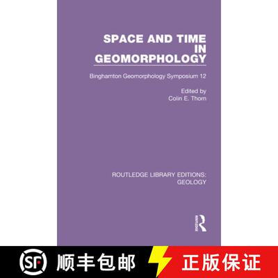 【3-4周达】Space and Time in Geomorphology: Binghamton Geomorphology Symposium 12 [9780367278182]