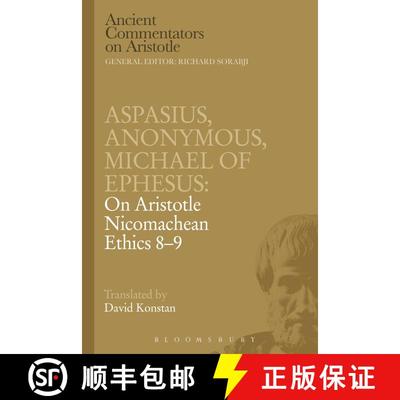 【3-4周达】Aspasius, Michael of Ephesus, Anonymous: On Aristotle Nicomachean Ethics 8-9 [9781780939100]