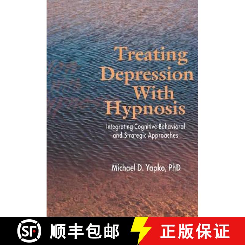 【3-4周达】Treating Depression With Hypnosis : Integrating Cognitive-Behavioral and Strategic Approaches [9781583913048]
