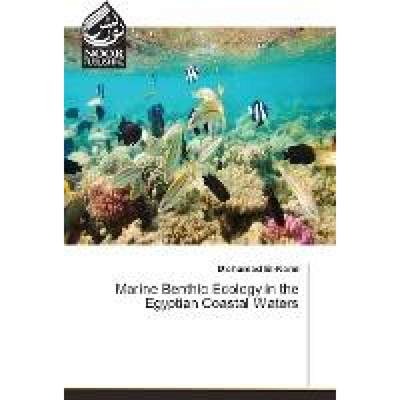 【4周达】Marine Benthic Ecology in the Egyptian Coastal Waters [9783330805637]
