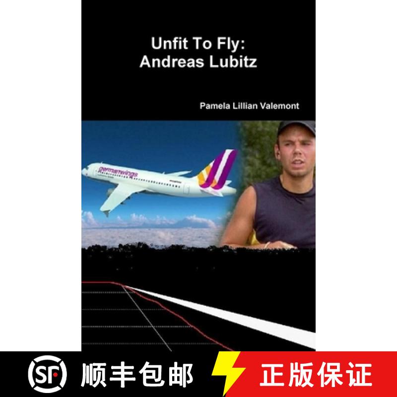 【3-4周达】Unfit To Fly: Andreas Lubitz [9781326234195]