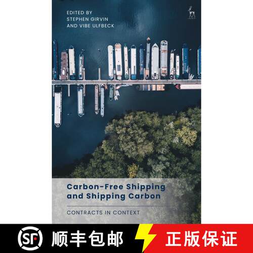 【3-4周达】Carbon-Free Shipping and Shipping Carbon: Contracts in Context [9781509972678]