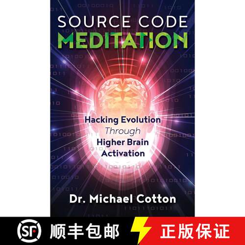 【3-4周达】Source Code Meditation: Hacking Evolution through Higher Brain Activation [9781844097470]