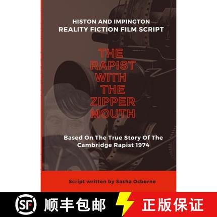 【3-4周达】The Rapist With The Zipper Mouth: Histon and Impington Reality Fiction Film Scripts [9781471730849]