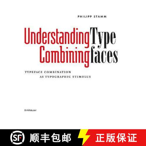 【3-4周达】精装 Understanding – Combining Typefaces – Typeface combination as a stimulus in typography [9783035611144]
