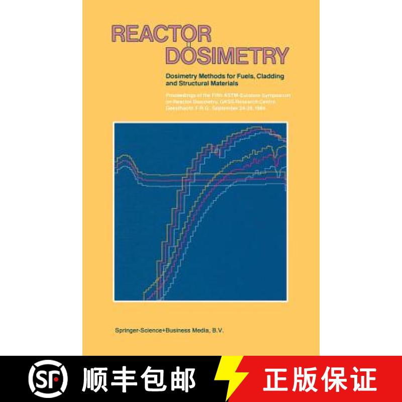 【3-4周达】Reactor Dosimetry: - Dosimetry Methods for Fuels, Cladding and Structural Materials Procee... [9789401088732]