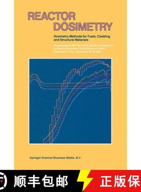 【3-4周达】Reactor Dosimetry: - Dosimetry Methods for Fuels, Cladding and Structural Materials Procee... [9789401088732]