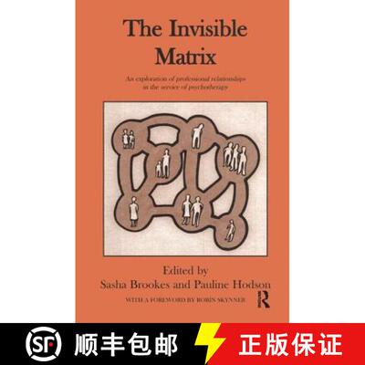 【3-4周达】Invisible Matrix: An Exploration of Professional Relationships in the Service of Psychothe... [9781900877275]
