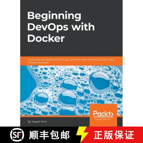 【3-4周达】Beginning DevOps with Docker : Automate the deployment of your environment with the power ... [9781789532401]