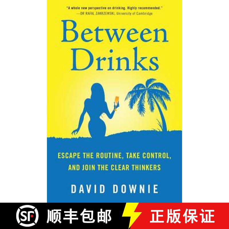 【3-4周达】Between Drinks: Escape The Routine, Take Control, and Join The Clear Thinkers [9781922237958]