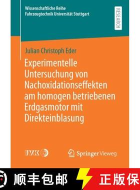 【3-4周达】Experimentelle Untersuchung Von Nachoxidationseffekten Am Homogen Betriebenen Erdgasmotor ... [9783658337100]