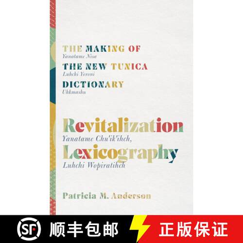 【3-4周达】精装 Revitalization Lexicography: The Making of the New Tunica Dictionary [9780816539598]