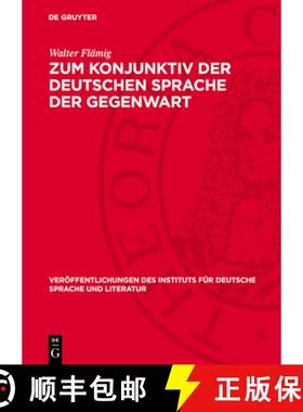 预订 Zum Konjunktiv Der Deutschen Sprache Der Gegenwart: Inhalte Und Gebrauchsweisen [9783112748206]