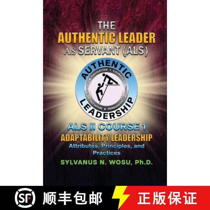 预订 The Authentic Leader As Servant II Course 1: Adaptability Leadership [9781737871286]