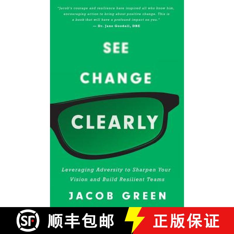 【3-4周达】See Change Clearly: Leveraging Adversity to Sharpen Your Vision and Build Resilient Teams [9781544513393]