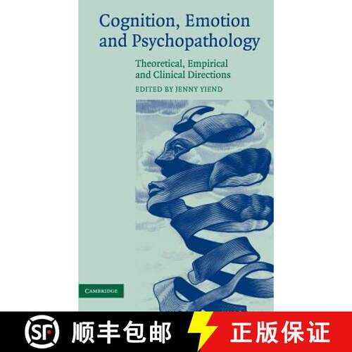 预订 精装 Cognition, Emotion and Psychopathology: Theoretical, Empirical and Clinical Directions [9780521833912]