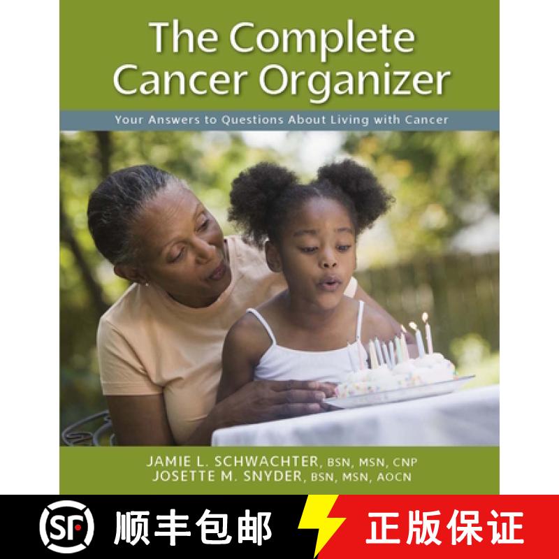 【3-4周达】The Complete Cancer Organizer : Your Answers to Questions About Living with Cancer [9781938170720]