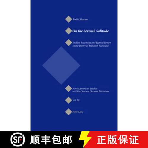 【3-4周达】On the Seventh Solitude : Endless Becoming and Eternal Return in the Poetry of Friedrich N... [9783039105823]