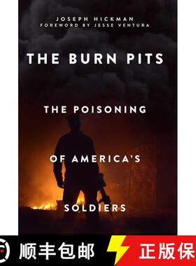 【3-4周达】The Burn Pits: The Poisoning of America's Soldiers [9781510743137]