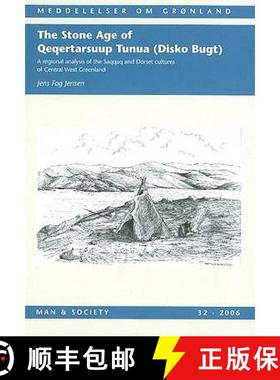【3-4周达】Stone Age of Qeqertarsuup Tunua (Disko Bugt): A Regional Analysis of the Saqqaq and Dorest... [9788763512725]