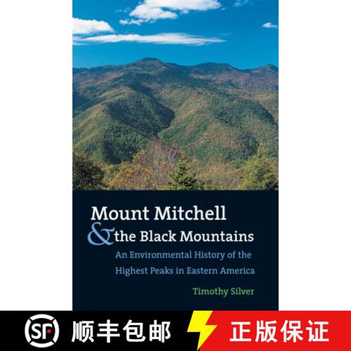 预订 Mount Mitchell and the Black Mountains – An Environmental History of the Highest Peaks in Easte... [9780807854235]