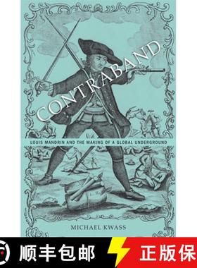 【3-4周达】Contraband: Louis Mandrin and the Making of a Global Underground [9780674726833]