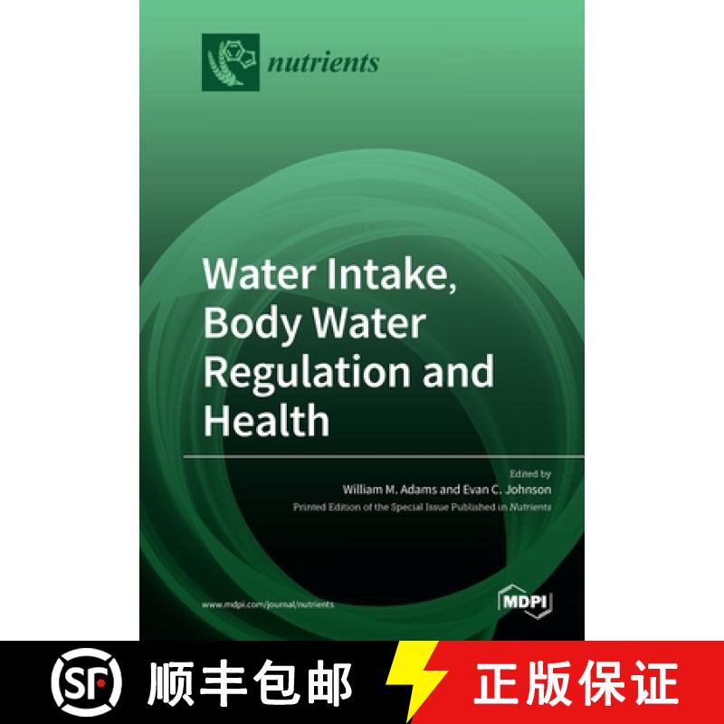 【2-3周达】Water Intake, Body Water Regulation and Health [9783039286560]