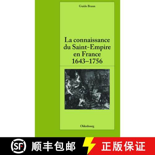 【3-4周达】La connaissance du Saint-Empire en France: La connaissance du Saint-Empire en France [9783486591439]