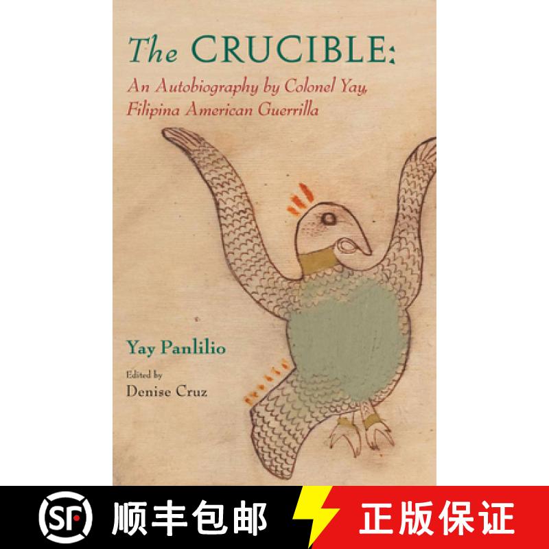 【2-3周达】The Crucible: An Autobiography by Colonel Yay, Filipina American Guerrilla [9780813546827]