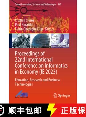 【3-4周达】Proceedings of 22nd International Conference on Informatics in Economy (Ie 2023): Educatio... [9789819965281]