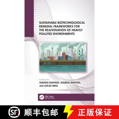 【3-4周达】精装 Sustainable Biotechnological Remedial Frameworks for the Rejuvenation of Heavily Poll... [9781032689456]